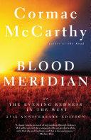 Blood Meridian                                                                                                                                        <br><span class="capt-avtor"> By:McCarthy, Cormac                                  </span><br><span class="capt-pari"> Eur:16,24 Мкд:999</span>